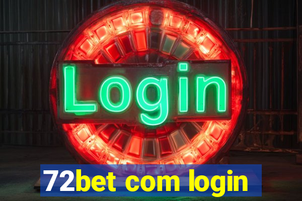 72bet com login